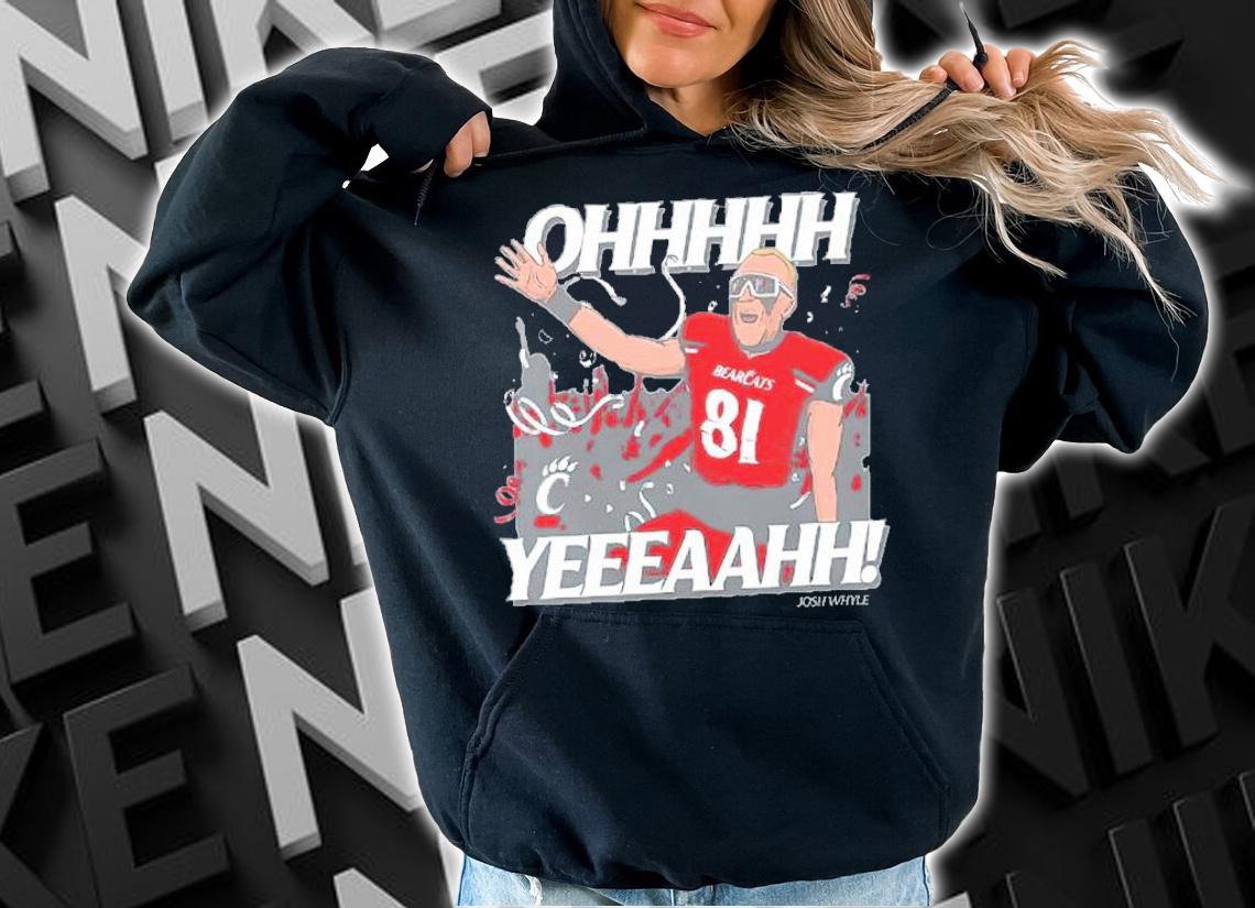 Ohhhhh Yeeeaahh Josh Whyle Cincinnati Shirt t-shirt