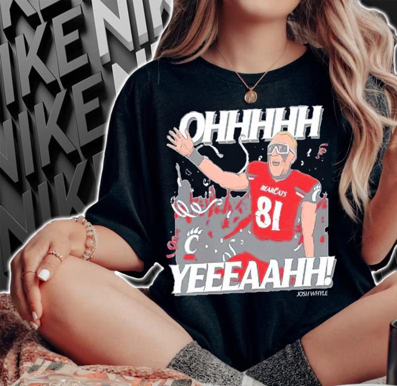 Ohhhhh Yeeeaahh Josh Whyle Cincinnati Shirt t-shirt