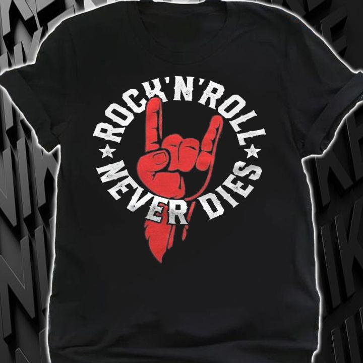 Rock N Roll Never Dies Rock And Roll Heavy Metal Music Shirt t-shirt