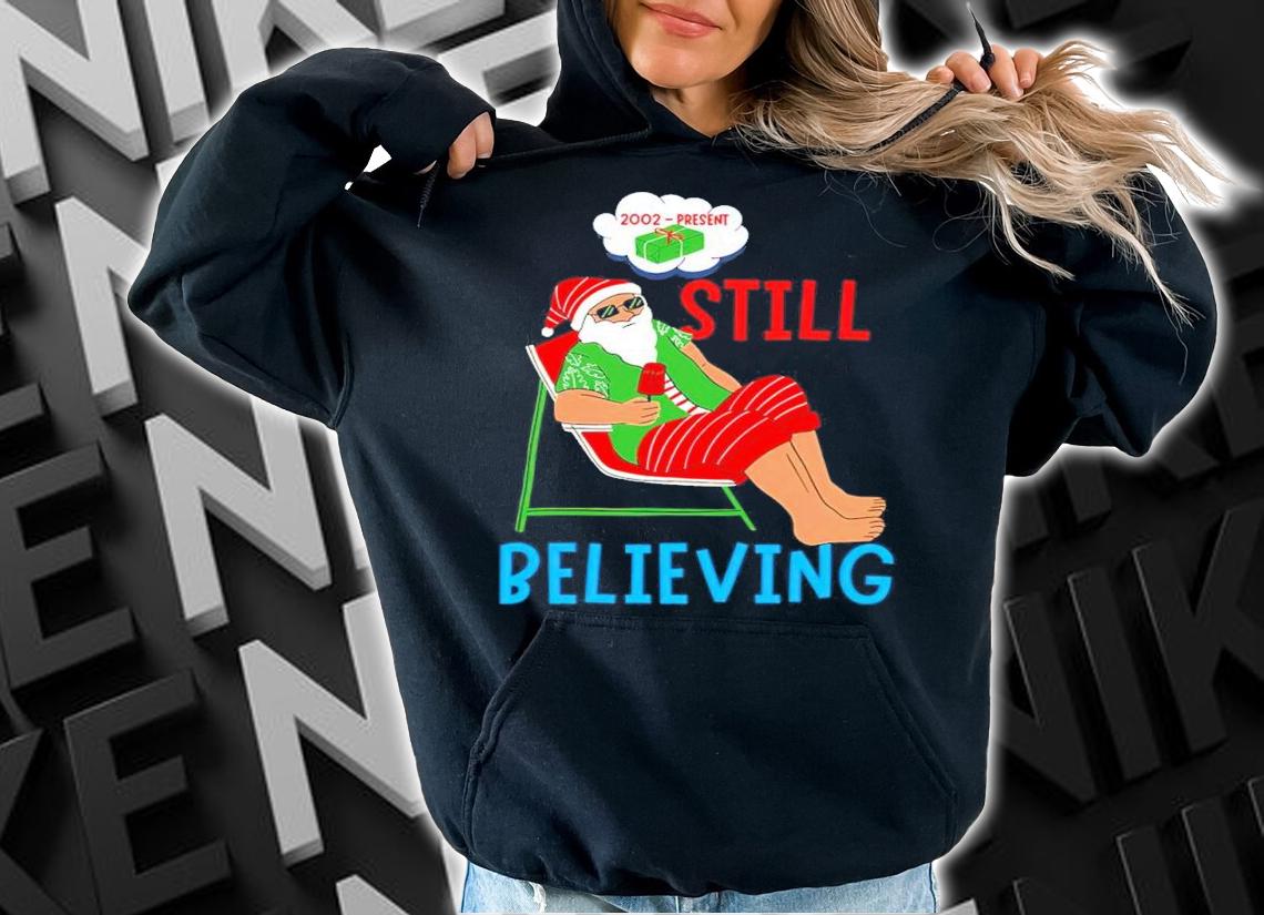 Santa 2002-Present Still Believing Christmas Shirt (1) t-shirt