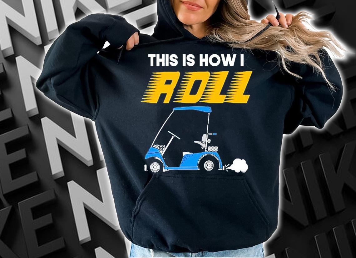 This Is How I Roll Golf Cart T-Shirt t-shirt