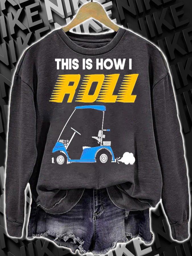 This Is How I Roll Golf Cart T-Shirt t-shirt