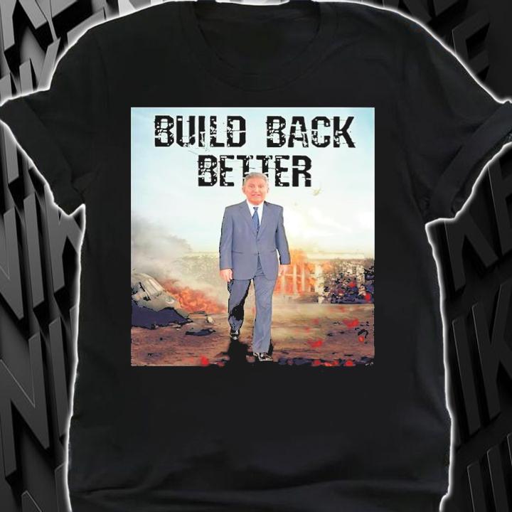 Joe Manchin Build Back Better Shirt t-shirt shirt