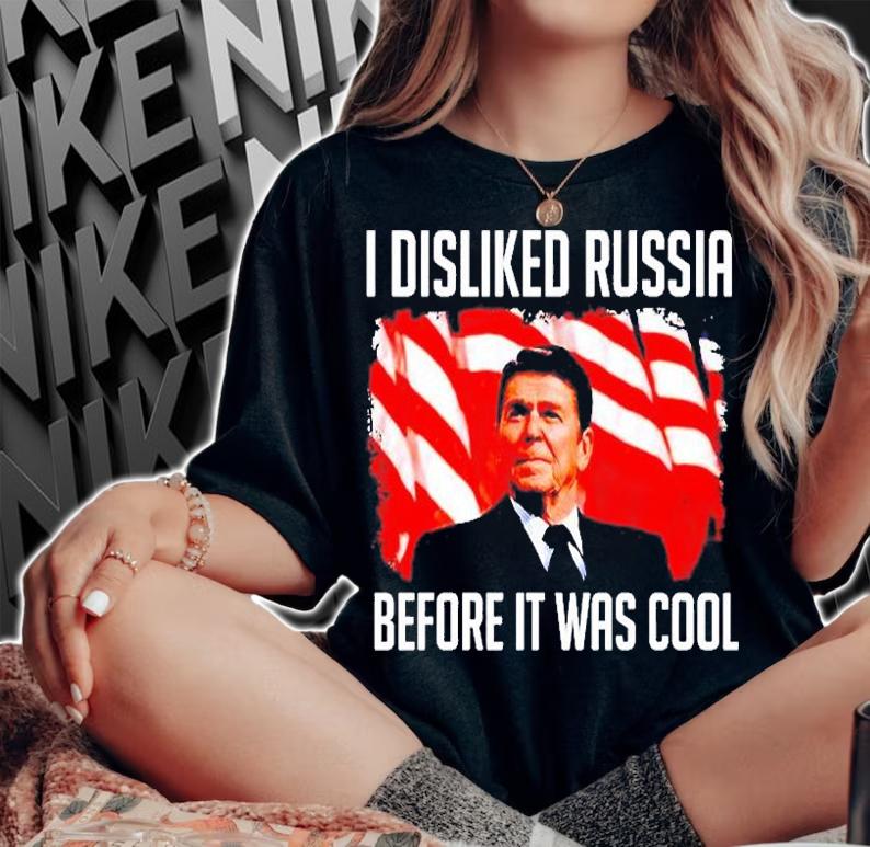 Ronald Reagan I Disliked Russia Before It Was Cool T-Shirt t-shirt