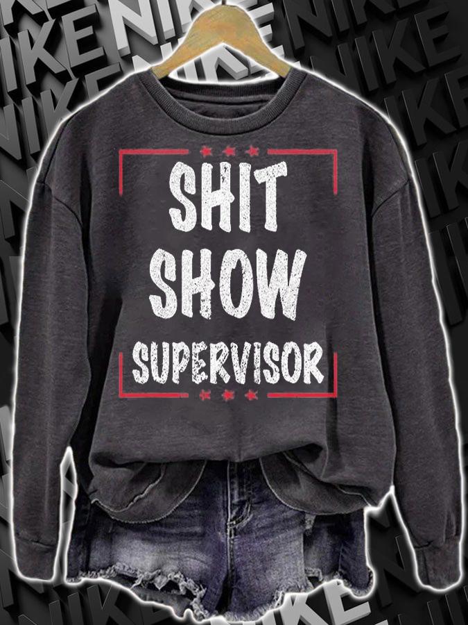 Shit Show Supervisor t-shirt sweatshirt