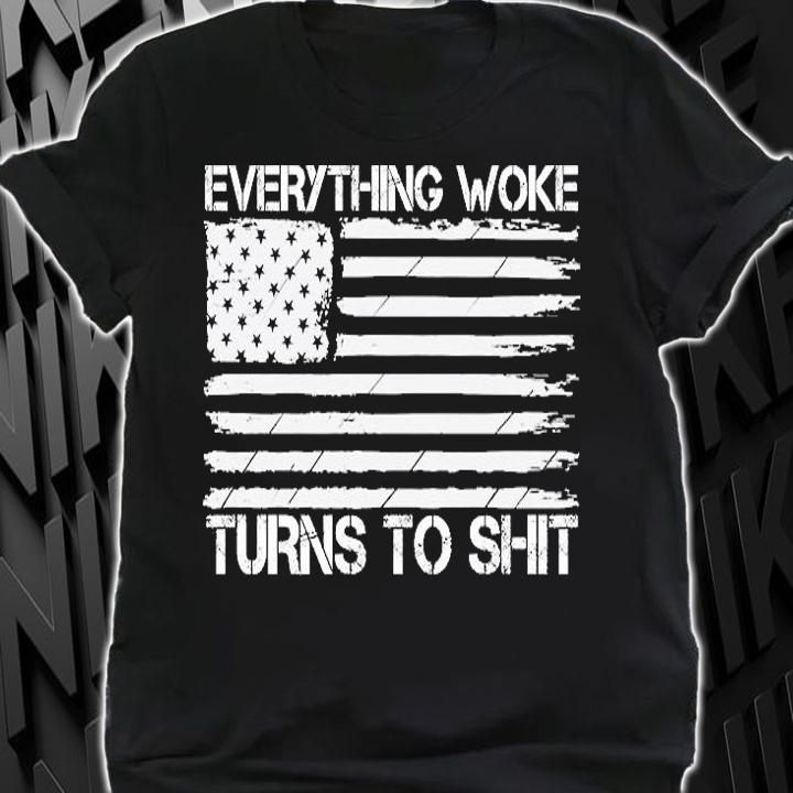 Everything Woke Turns To Shit American Flag T-Shirt t-shirt