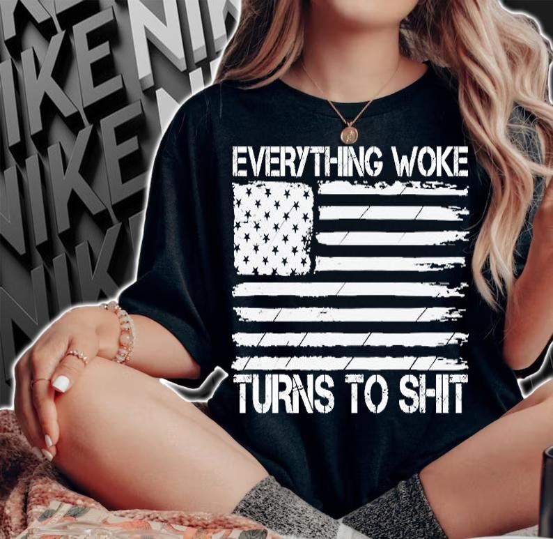 Everything Woke Turns To Shit American Flag T-Shirt t-shirt