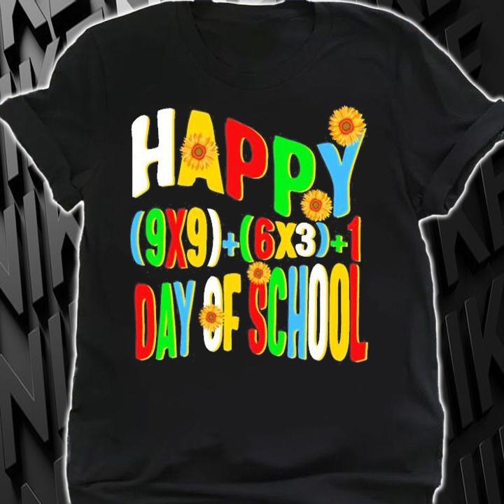 Happy (9X9)+(6X3)+1 Day Of School, Funny 100 Days T-Shirt t-shirt shirt