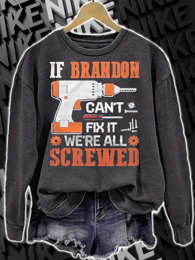 If Brandon Cant Fix It Were All Screwed Gift Shirt t-shirt