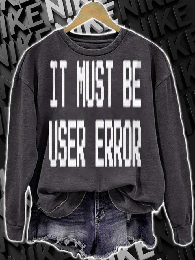 It Must Be User Error 8-Bit Shirt t-shirt