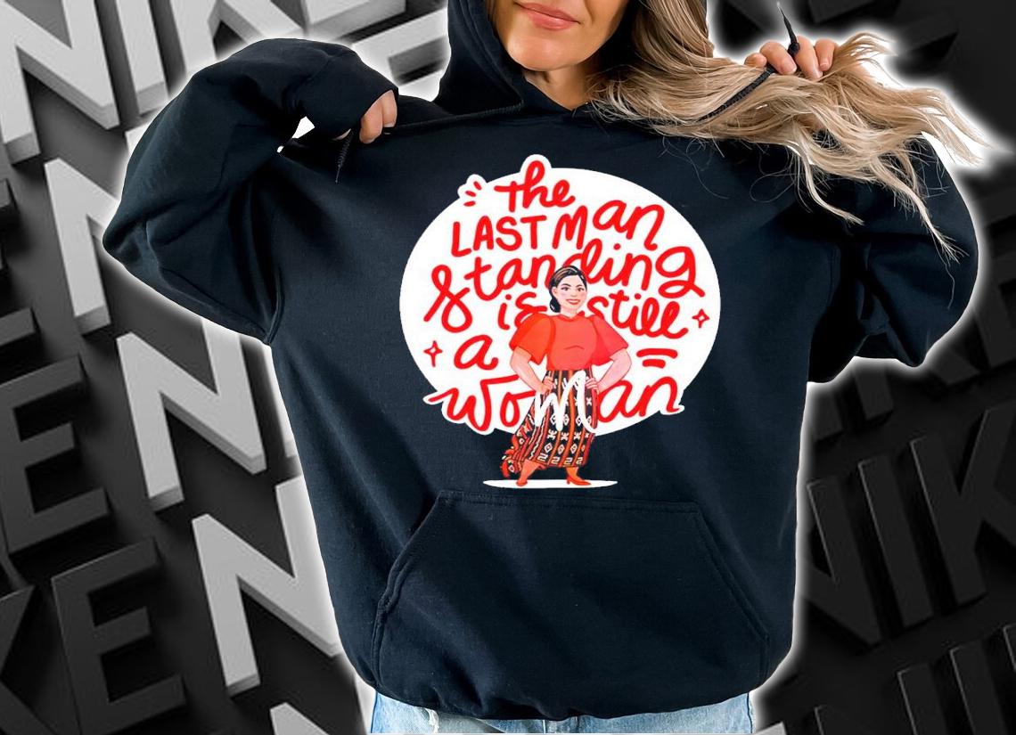 The Last Man Standing Is Still A Woman Leni Robredo Shirt t-shirt hoodie