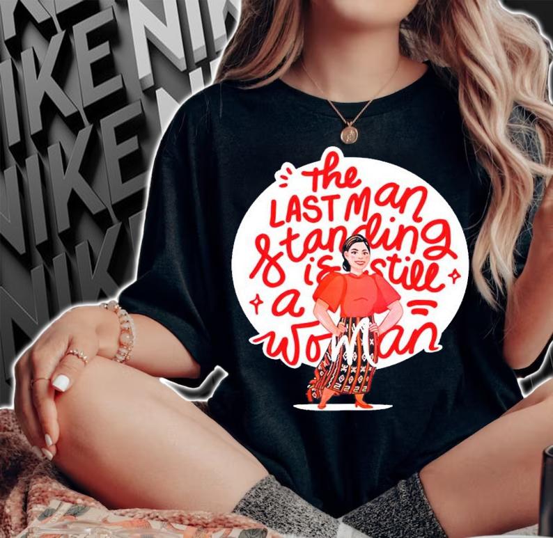 The Last Man Standing Is Still A Woman Leni Robredo Shirt t-shirt woman shirt
