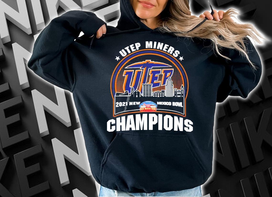 UTEP Miners 2021 New Mexico Bowl Champions Shirt t-shirt hoodie