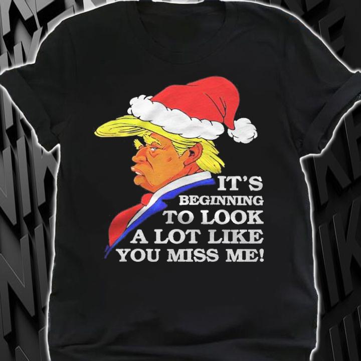 It's beginning to look a lot like you miss me Donald Trump 2021 T-shirt t-shirt