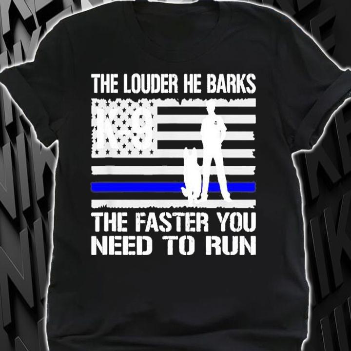 K9 Police T Shirt He Barks Funny Thin Blue Line T-Shirt t-shirt