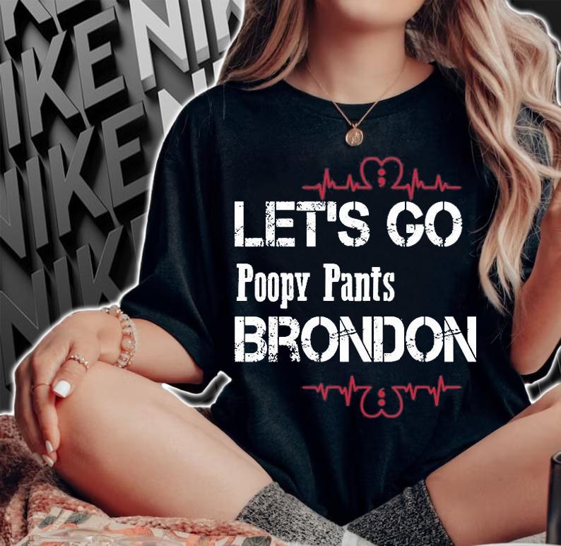 Let's Go Poopy Pants Brondon Fjb, Poopypants, Poopy Pants Biden T-Shirt t-shirt woman shirt