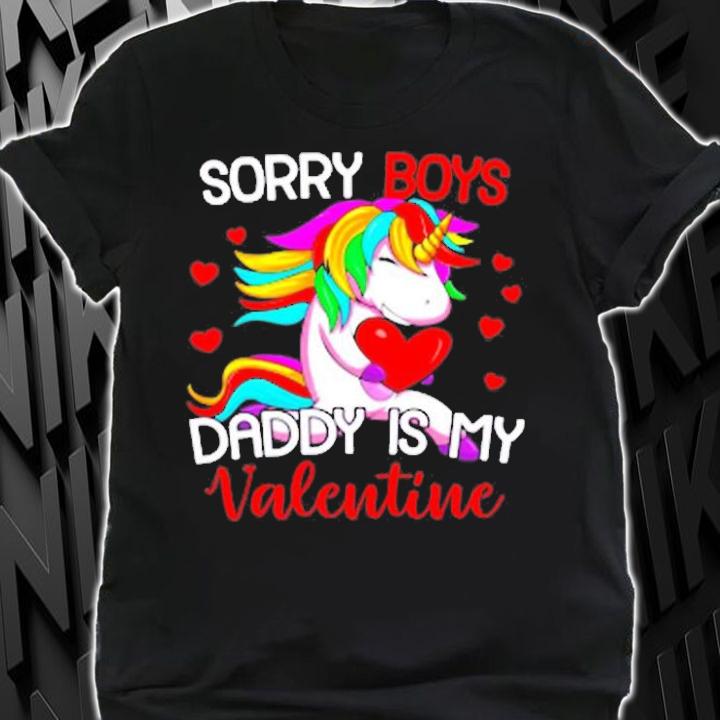 Sorry Boys Daddy Is My Valentine Unicorn Girls Valentine T-Shirt t-shirt shirt