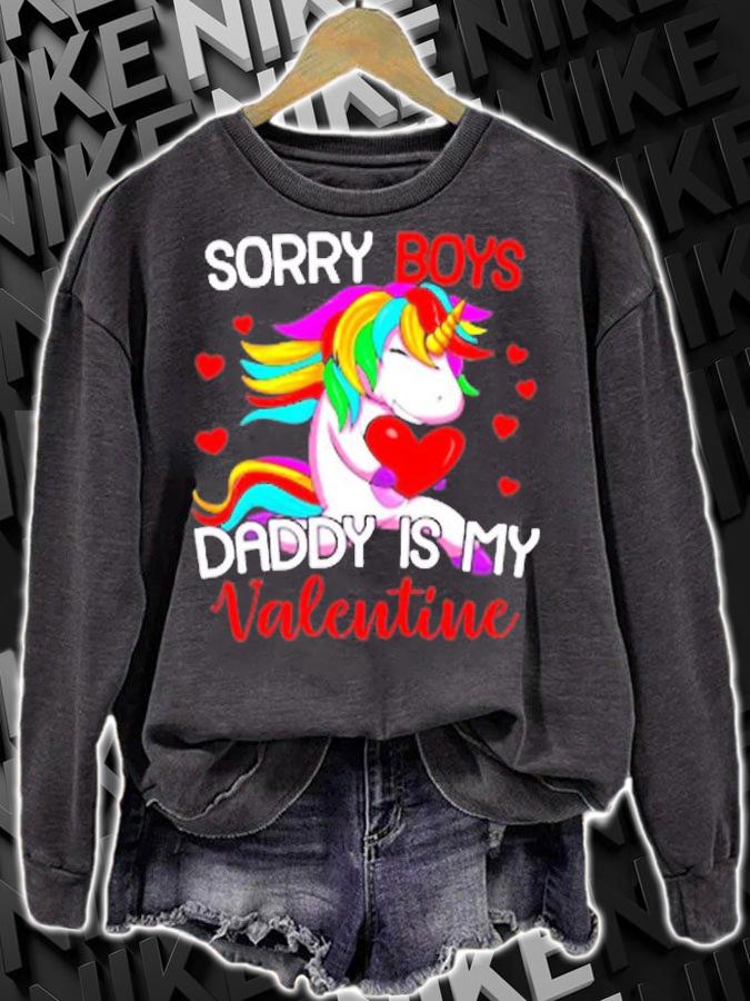 Sorry Boys Daddy Is My Valentine Unicorn Girls Valentine T-Shirt t-shirt sweatshirt