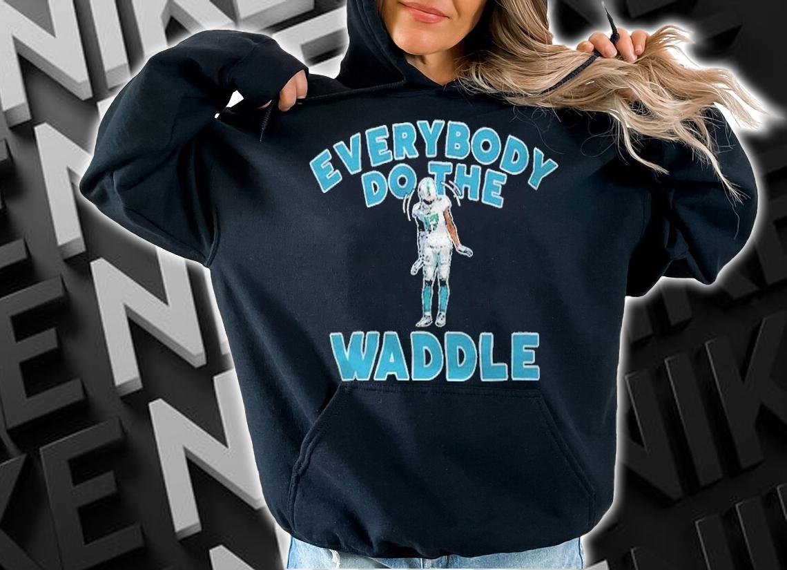 Jaylen Waddle Miami Dolphins Everybody do the waddle T-shirt t-shirt hoodie