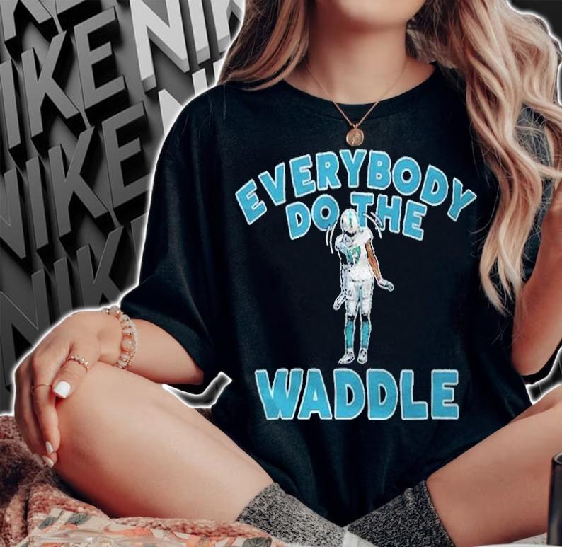Jaylen Waddle Miami Dolphins Everybody do the waddle T-shirt t-shirt woman shirt