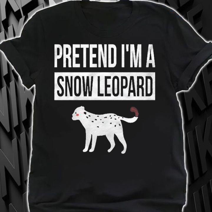 Simple Halloween Costume Gift  Pretend Im A Snow Leopard Shirt t-shirt shirt