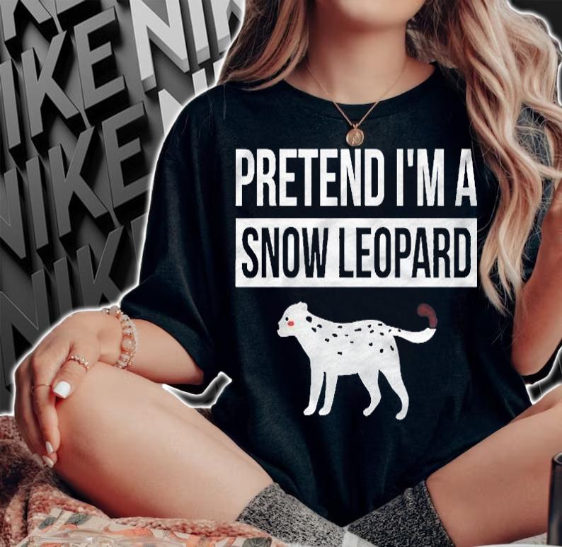 Simple Halloween Costume Gift  Pretend Im A Snow Leopard Shirt t-shirt woman shirt
