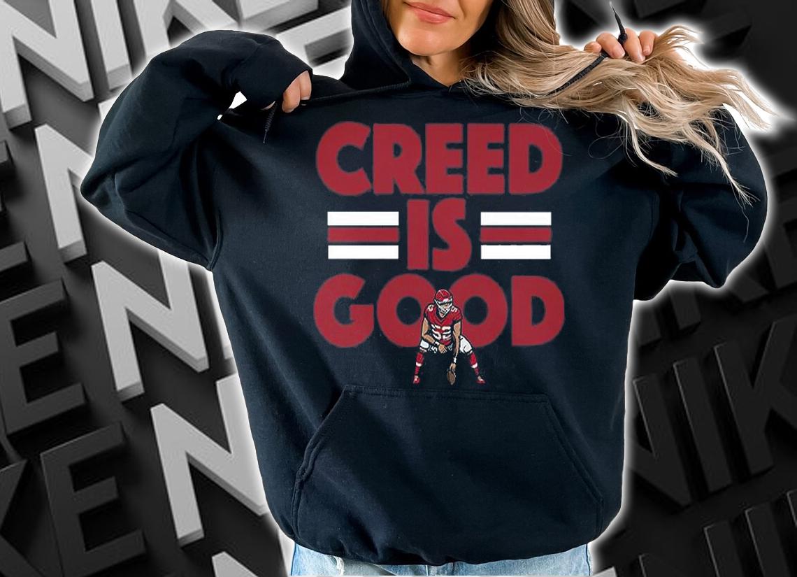 Creed Humphrey Creed Is Good T-shirt t-shirt