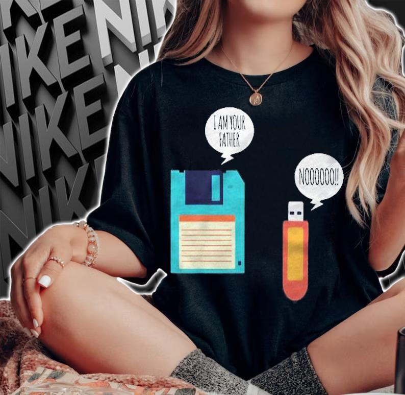 Floppy Disk & Usb Flash Drive I Am Your Father Shirt t-shirt woman shirt