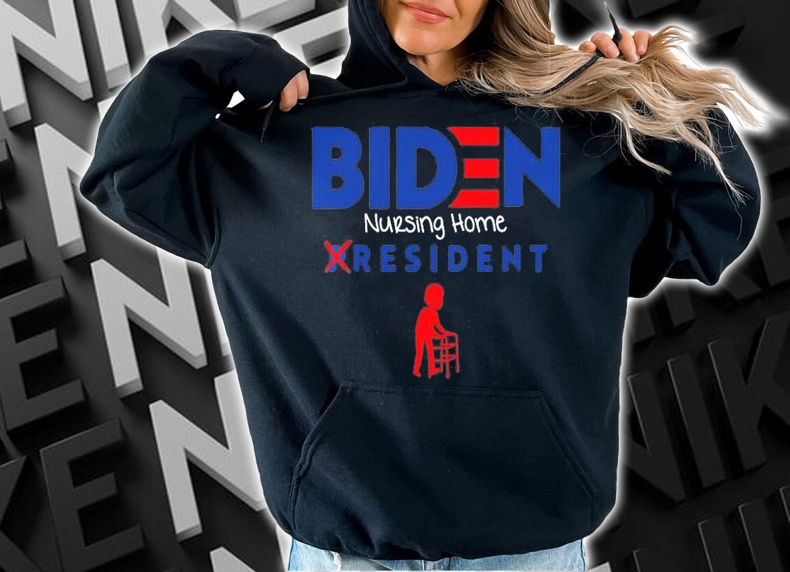 Joe Biden Nursing Home Resident Anti Biden Sucks Impeach Joe T-Shirt t-shirt hoodie