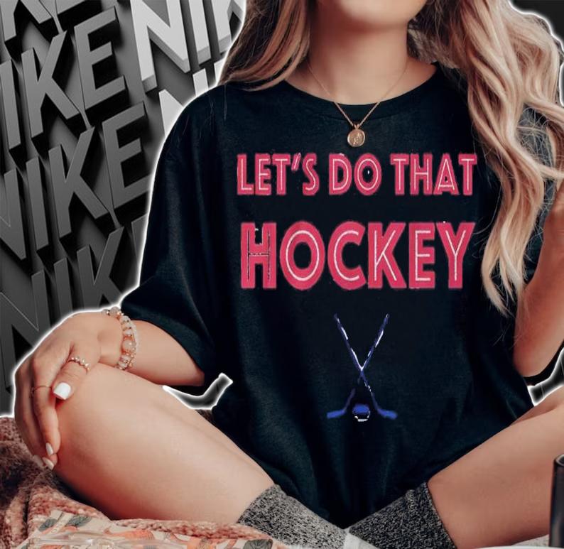 Let's Do That Hockey Colorado Shirt t-shirt