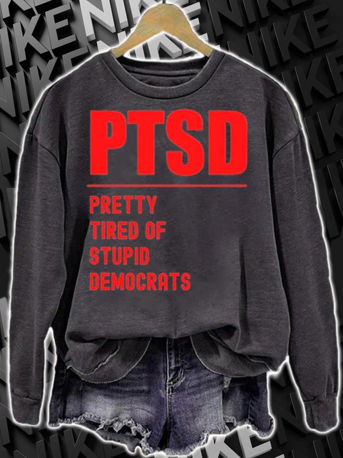 PTSD Pretty Tired Of Stupid Democrats Funny Conservative T-Shirt t-shirt