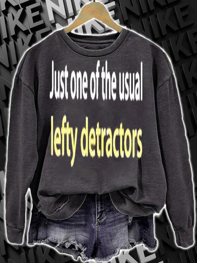 Just One Of The Usual Lefty Detractors T-Shirt