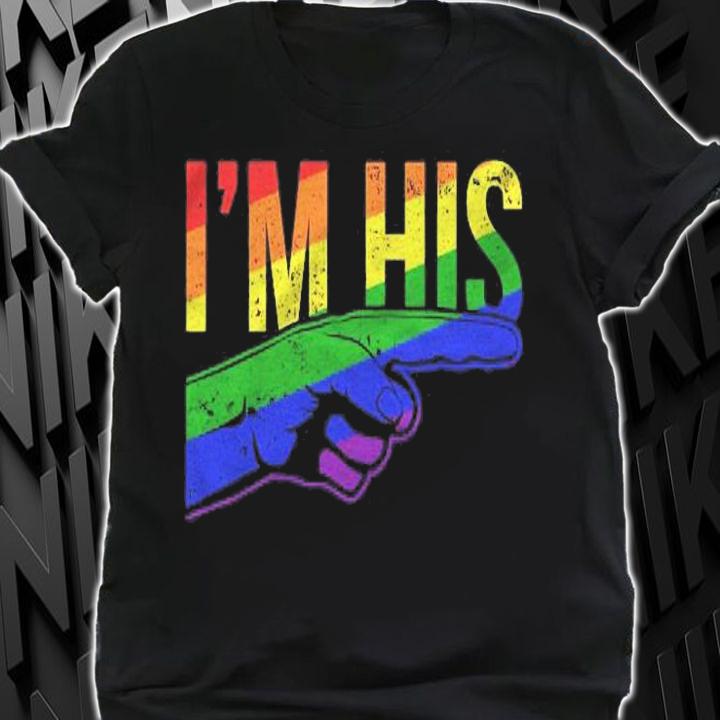 Mens Im His Hes Mine Gay Couples Im His Hes Mine Saying Im His Shirt shirt