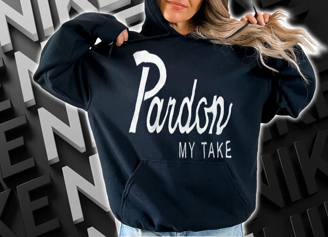 Pardon My Take T-shirt