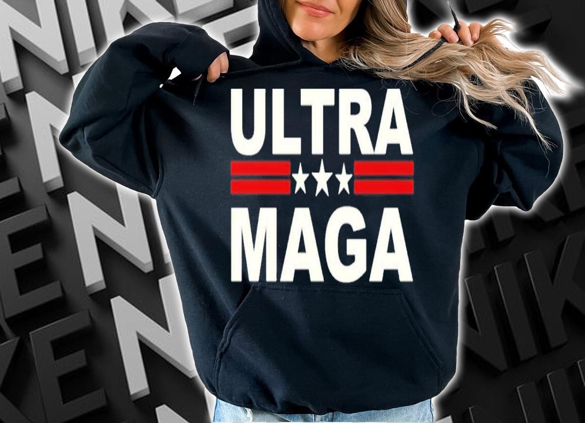 Ultra MAGA Trump 2024 Shirt hoodie
