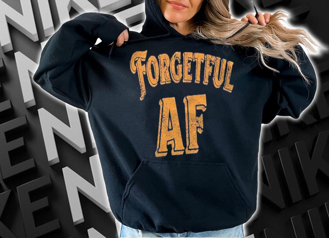Funny Retro Forgetful Af Throwback Style Shirt hoodie