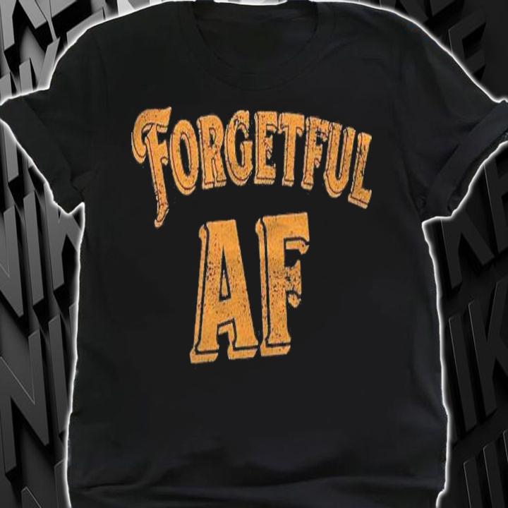 Funny Retro Forgetful Af Throwback Style Shirt shirt