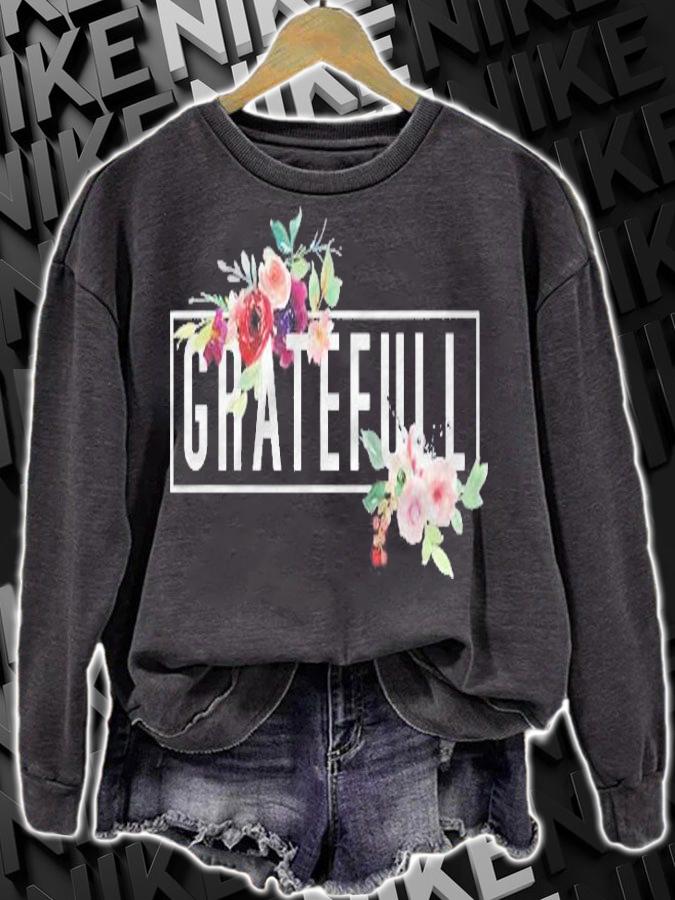 Grateful Floral Flowers Bouquet Modern Design Woman Grateful Shirt sweatshirt
