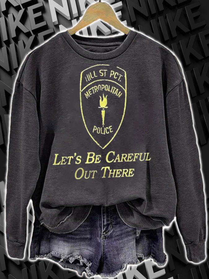 Hill Street Blues Tribute Lets Be Careful Out There Shirt sweatshirt