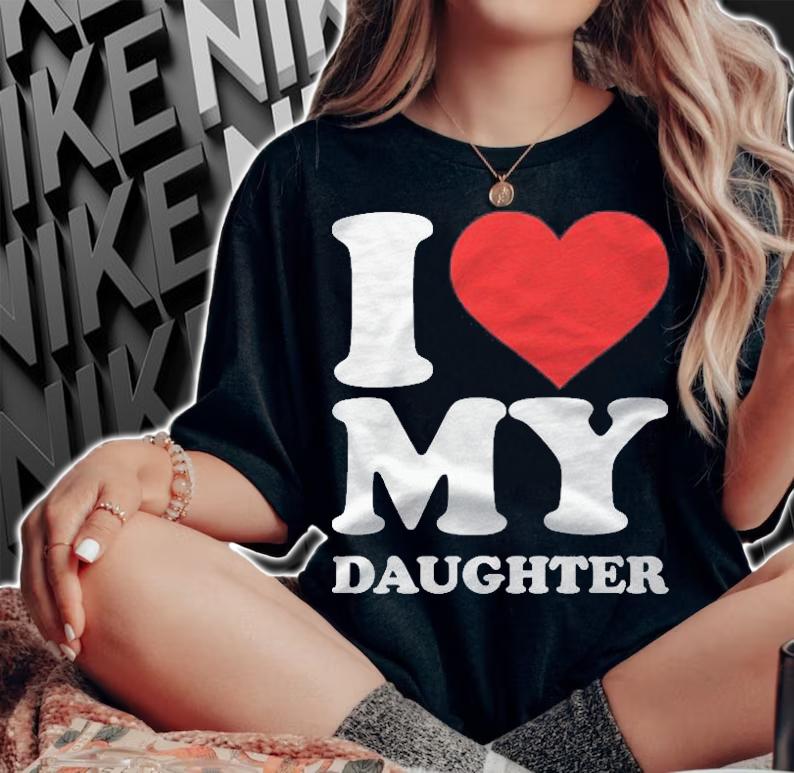 I Love My Daughter Premium Shirt