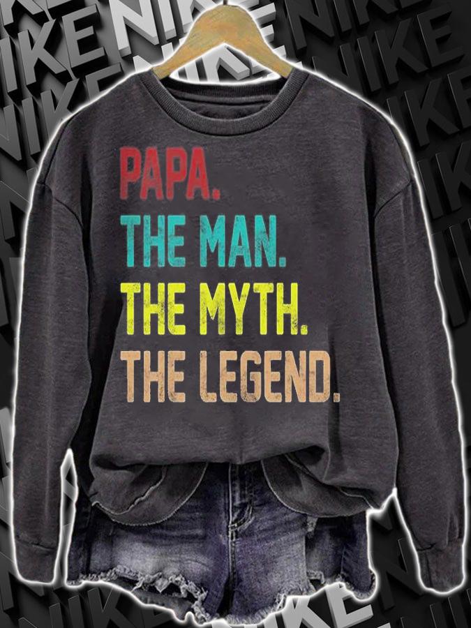 Papa The Man The Myth The Legend Vintage T-Shirt sweatshirt