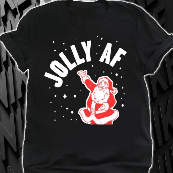Santa Jolly Af Christmas Shirt