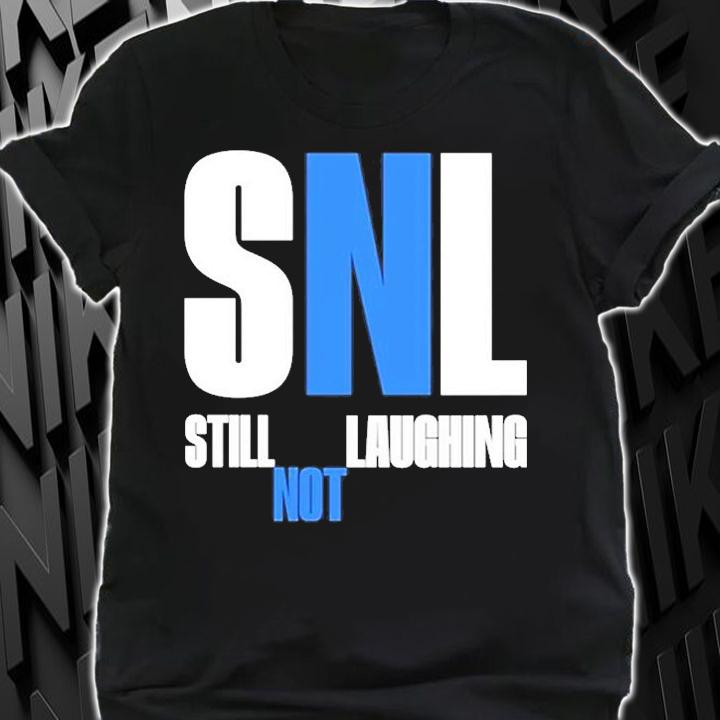 SNL Still Laughing Not T-Shirt