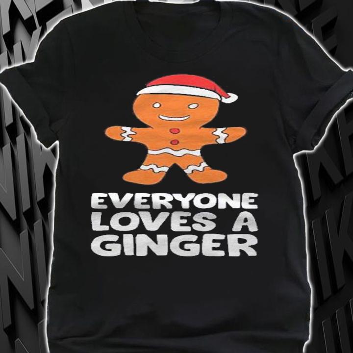 Everyone Loves A Ginger Christmas 2021 Gingerbread Shirt shirt