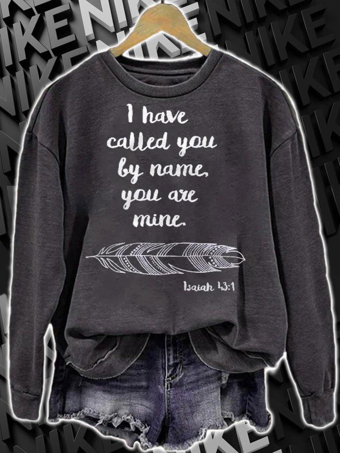 I Have Called You By Name Isaiah 431 White Print Pullover Shirt sweatshirt