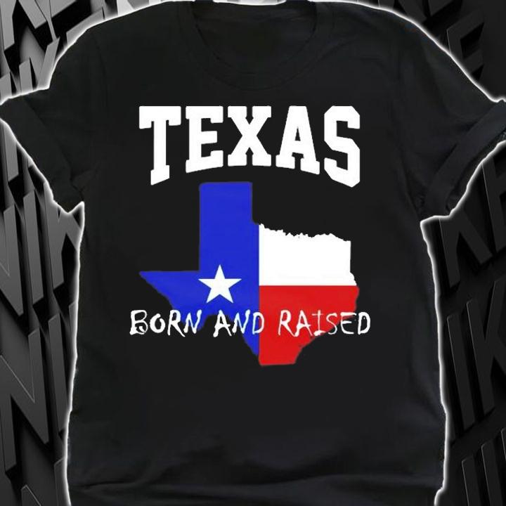 Texas Born And Raised Texas T-Shirt
