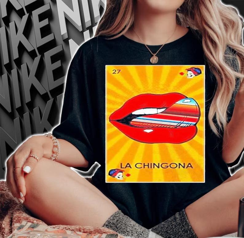 La Chingona Loteria T-Shirt woman shirt