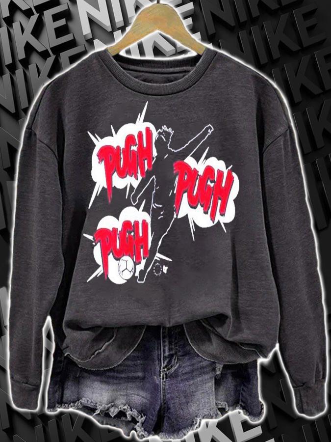 Mallory Pugh Pugh Pugh Pugh Shirt sweatshirt