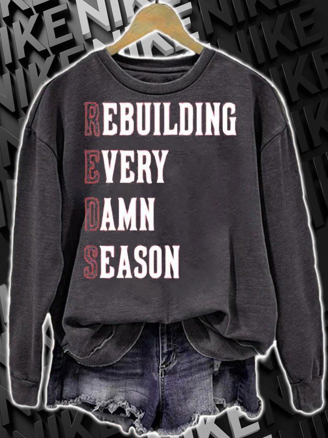 Rebuilding Every Damn Season T-Shirt sweatshirt