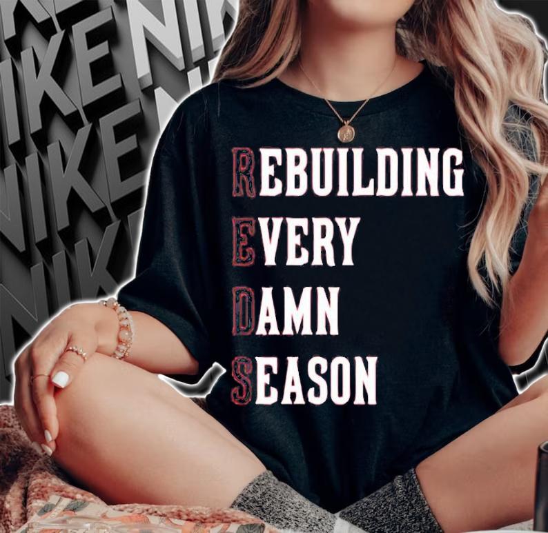 Rebuilding Every Damn Season T-Shirt woman shirt